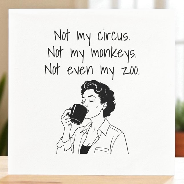 Mum Funny Not My Circus Not My Moneys Not My Zoo Napkin (Creator Uploaded)
