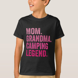 Mum Grandma Camping Legend Funny Camper Mum T-Shirt