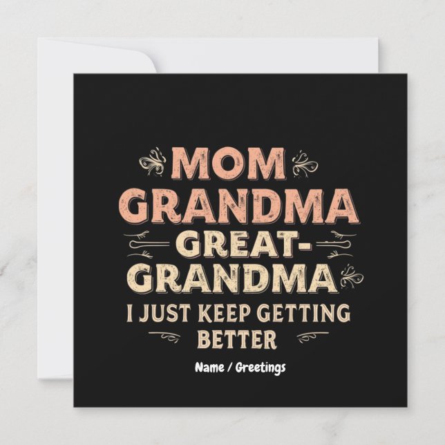Mum, Grandma, Great Grandma, I Keep Getting Better Invitation (Front)