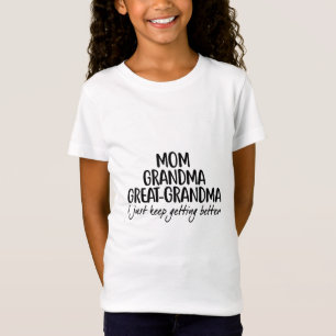 Mum Grandma Great-Grandma Mothers Day T-Shirt
