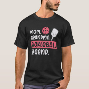 Mum Grandma Pickleball Legend Pickle Ball Mama Nan T-Shirt