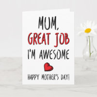 Mum, Great Job I'm Awesome, Funny Mother's Day