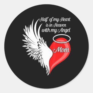 Mum Half My Heart Is In Heaven With My Angel Classic Round Sticker