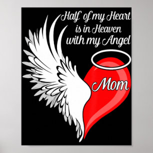 Mum Half My Heart Is In Heaven With My Angel Poster