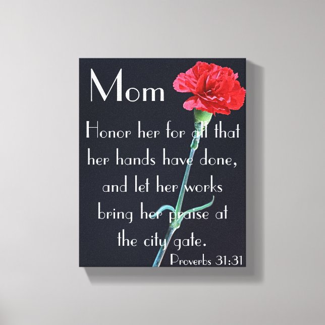 Mum honour her bible verse Proverbs 31:31 Canvas Print (Front)