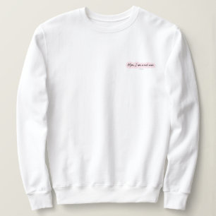 mum I am a rich man frocket Sweatshirt