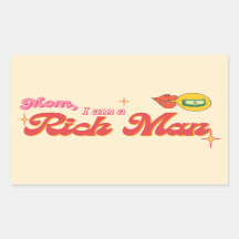 Mum, I am a Rich Man Stickers