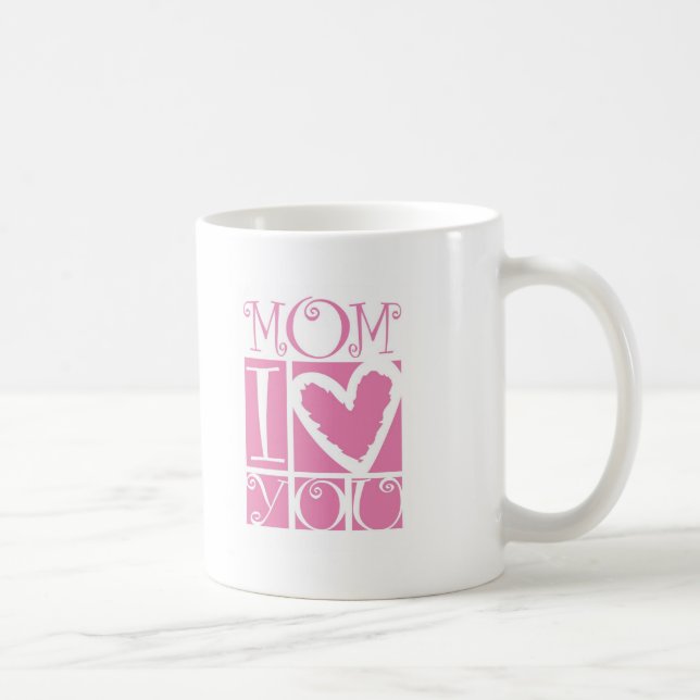 mum I love you Coffee Mug (Right)