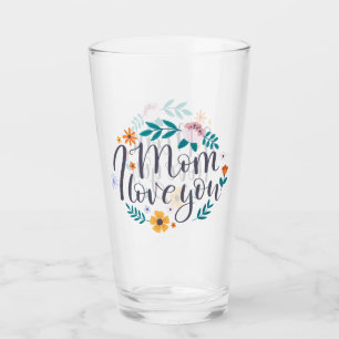 Mum I Love You Glass