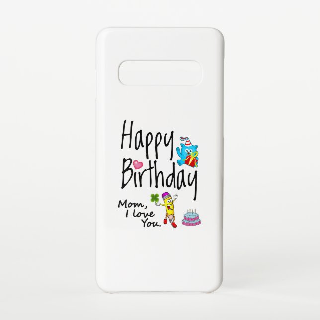 Mum I love you. Happy Birthday. Samsung Galaxy Case (Back)