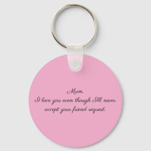 Mum, I love you Key Ring