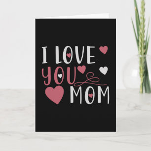 Mum - I love you Mum Card