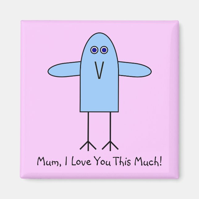 Mum, I Love You This Much! Magnet (Front)