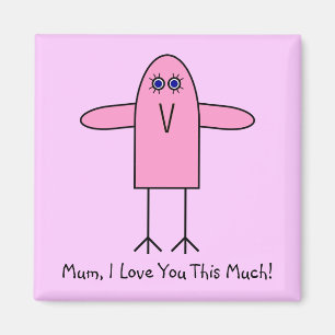 Mum, I Love You This Much! Magnet