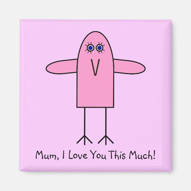 Mum, I Love You This Much! Magnet (Front)