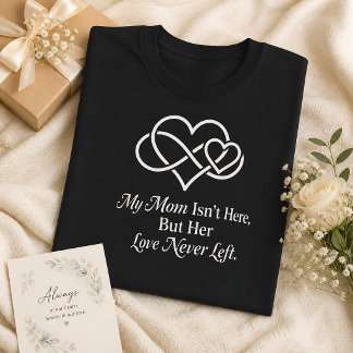 Mum in Heaven Infinity Heart Mother’s Day Memorial T-Shirt