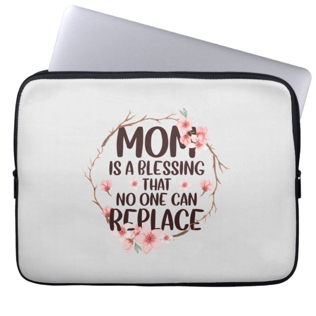 Mum is a blessing no one can replace, Mother's Day Laptop Sleeve (Front)