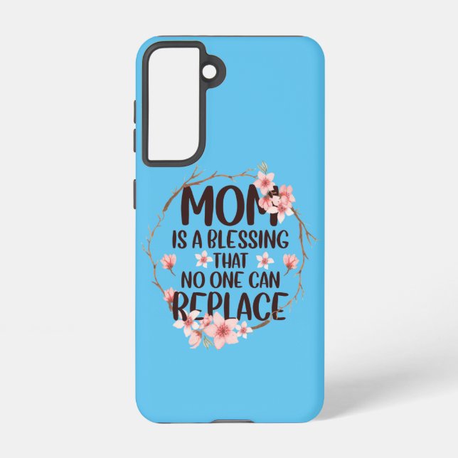 Mum is a blessing no one can replace, Mother's Day Samsung Galaxy S21 Case (Back)