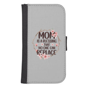 Mum is a blessing no one can replace, Mother's Day Samsung S4 Wallet Case