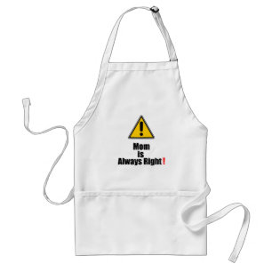 Mum Is Always Right Apron