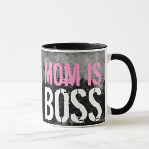 Mum is Boss Mug