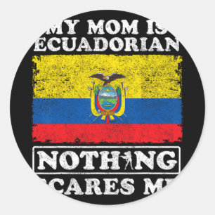 Mum Is Ecuadorian Nothing Scares Me Ecuador Mother Classic Round Sticker