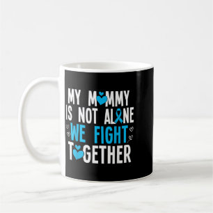 Mum Is Not Alone Fight Together Diabetes Awareness Coffee Mug