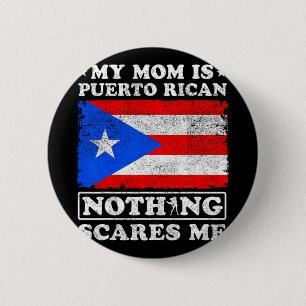 Mum Is Puerto Rican Nothing Scares Me Mother's Day 6 Cm Round Badge