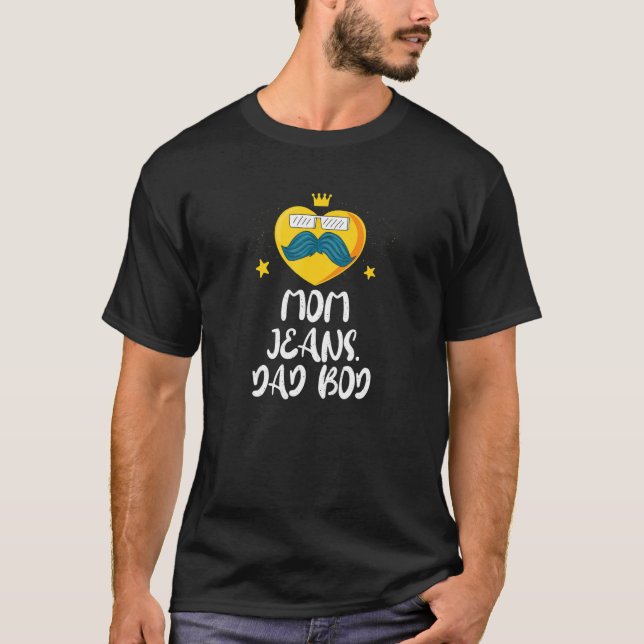 Mum Jeans Dad Bod Cool Daddy Chill Father T-Shirt (Front)