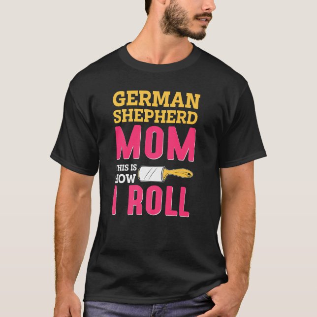 Mum Joke German Shepard Shepherd Dog K9 T-Shirt (Front)