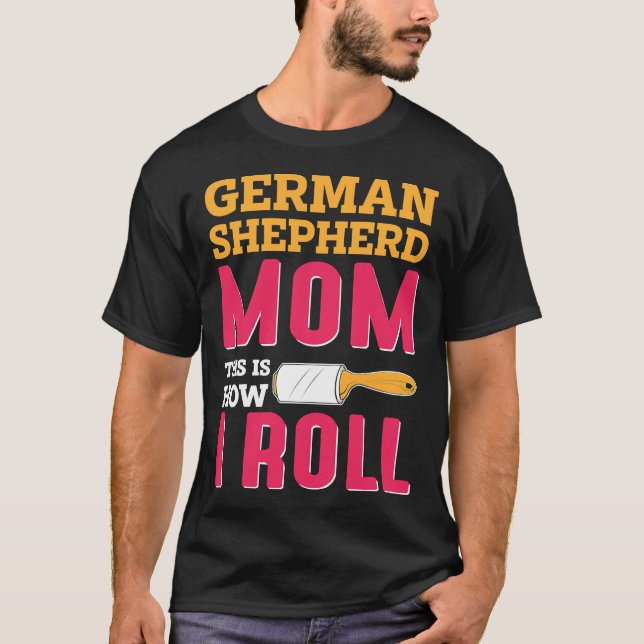 Mum Joke German Shepard Shepherd Dog K T-Shirt (Front)