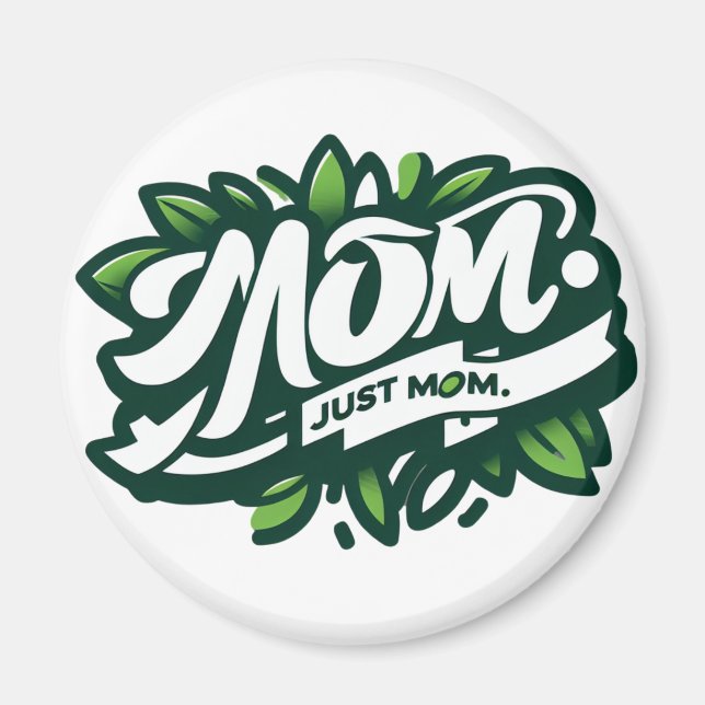 Mum Jus Mum Magnet (Front)