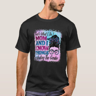 Mum Keeper Of Gender And Know Thing Including The  T-Shirt