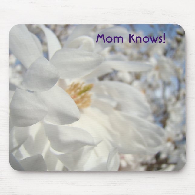 Mum Knows! mousepad White Magnolia Flowers (Front)