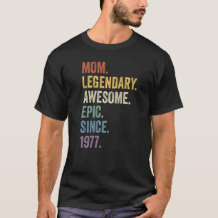 Mum Legendary Awesome Epic Since 1977 Vintage Birt T-Shirt