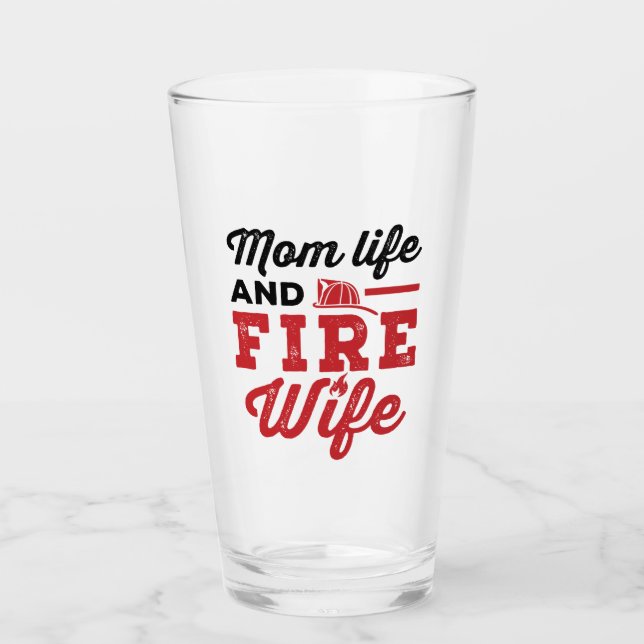 Mum Life and Fire Wife Glass (Front)