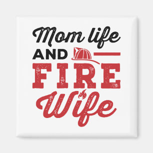 Mum Life and Fire Wife Magnet