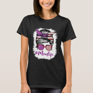 Mum Life Bleached Messy Bun Mum Happy Mother s Day T-Shirt