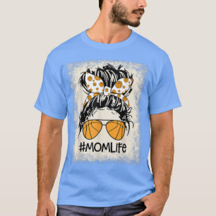 Mum Life Bleached Messy BunMothers Day Mama Basket T-Shirt