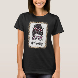 Mum Life Bleached Momlife Leopard Messy Bun Mother T-Shirt