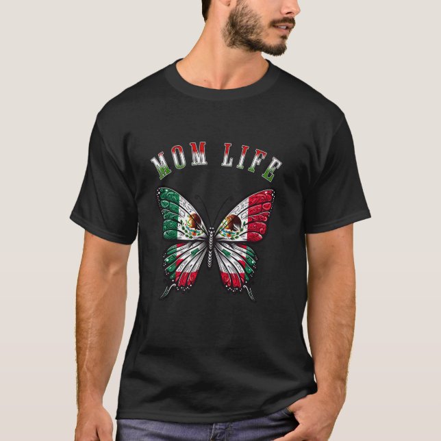 Mum Life Funny Butterfly Mexican Mother s Day Cinc T-Shirt (Front)