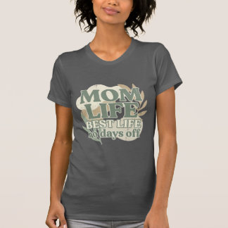 Mum Life graphic tee | Mum Life Best Life no days 