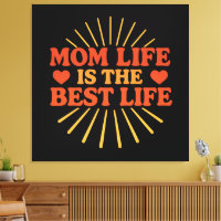 Mum Life is the Best Life