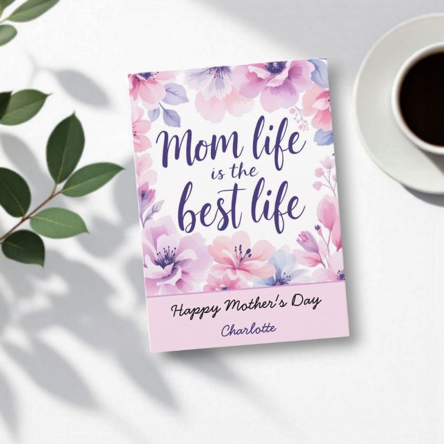 Mum Life Is The Best Life | Floral Mother's Day Card (Creator Uploaded)