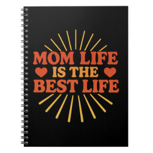 Mum Life is the Best Life - Mother's Day  Notebook