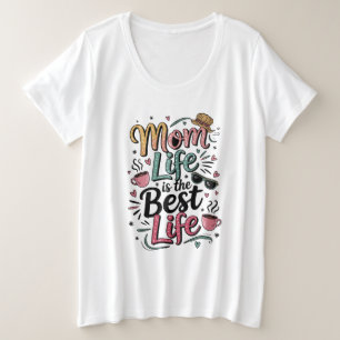 Mum Life Is The Best Plus Size T-Shirt