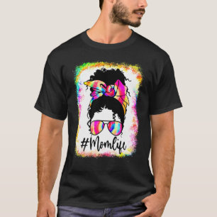 Mum Life Messy Bun Black Mama Tie Dye Mother's Day T-Shirt