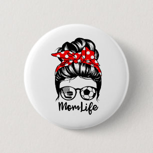 Mum Life Messy Bun Hair Funny Soccer Hockey Mum  6 Cm Round Badge