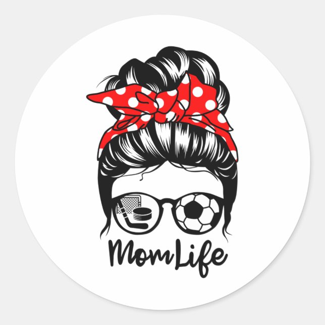 Mum Life Messy Bun Hair Funny Soccer Hockey Mum  Classic Round Sticker (Front)