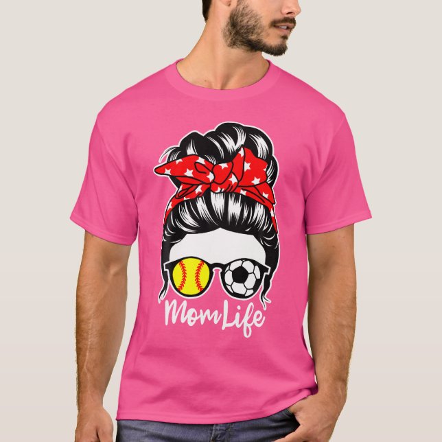 Mum Life Messy Bun Hair Soccer Softball Player Mum T-Shirt (Front)